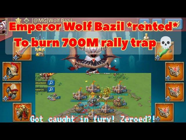 Emperor Wolf Bazil migrated to burn a 700M Rally Trap Lords Mobile