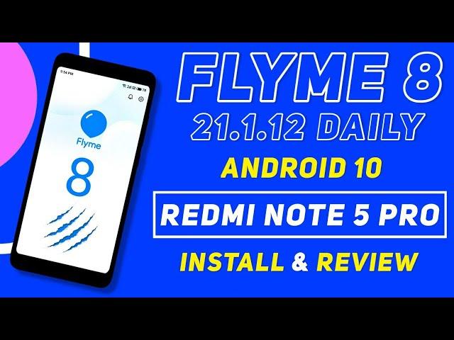 Redmi Note 5 Pro - Flyme 8 21.1.12 Android 10 Port Rom | Google Play Store | Install & Review