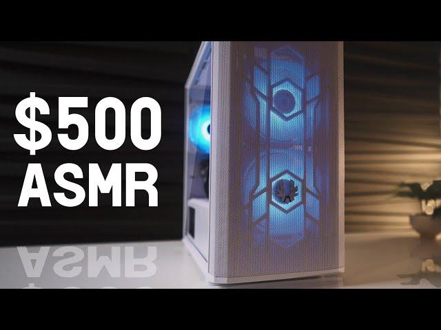 $500 ASMR PC Build