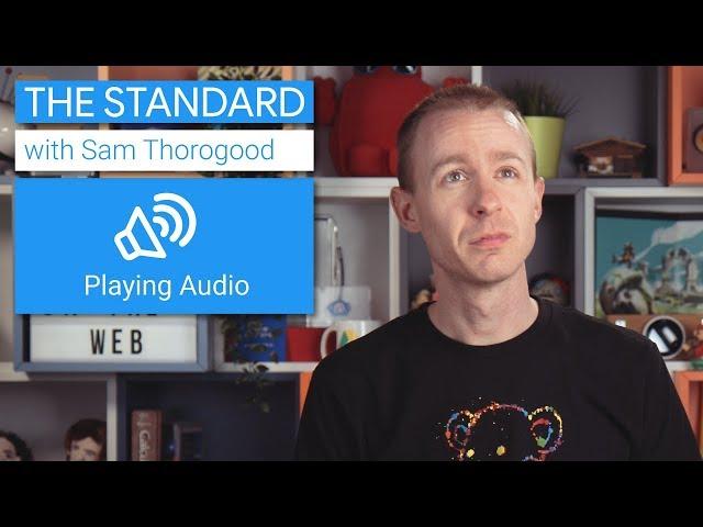 Audio on the Web - (The Standard, Ep. 11)