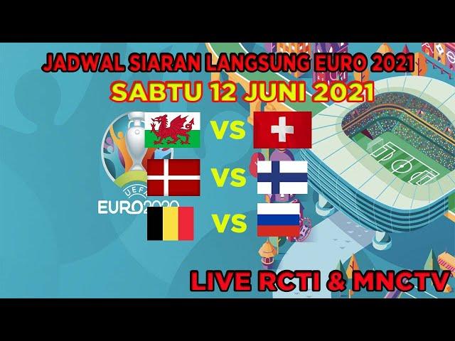 JADWAL SIARAN LANGSUNG EURO 2021 MALAM INI SABTU 12 JUNI 2021 LIVE RCTI & MNC TV