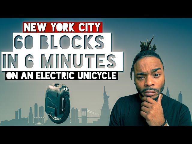 Electric Unicycle: 60 city blocks in 6 minutes (Electric Vehicle)