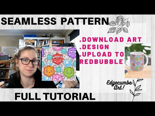 Download art, create a seamless pattern in Inkscape, upload to Redbubble. ONE VIDEO