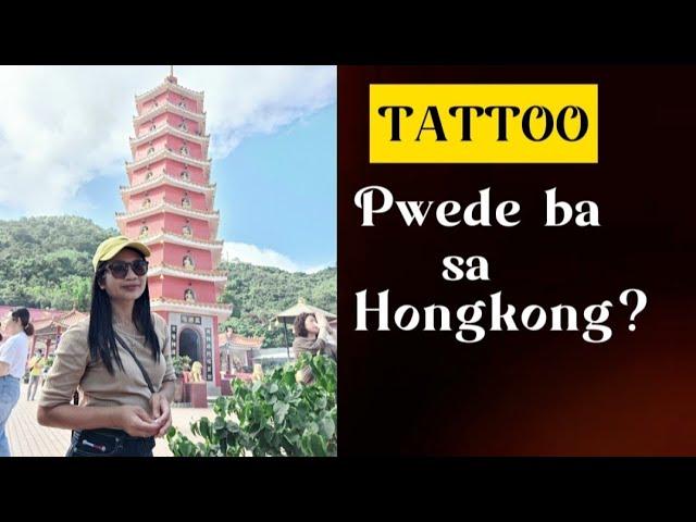 Paano Mag Apply sa Hongkong pag ikaw ay may Visible na Tattoo/Pwede ba mag apply na may Birthmark