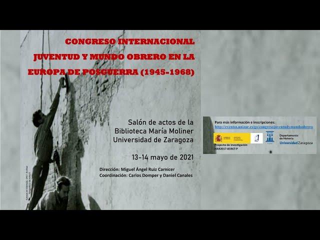 Congreso Internacional “Juventud y mundo obrero en la Europa de postguerra (1945- 1968)” (3)