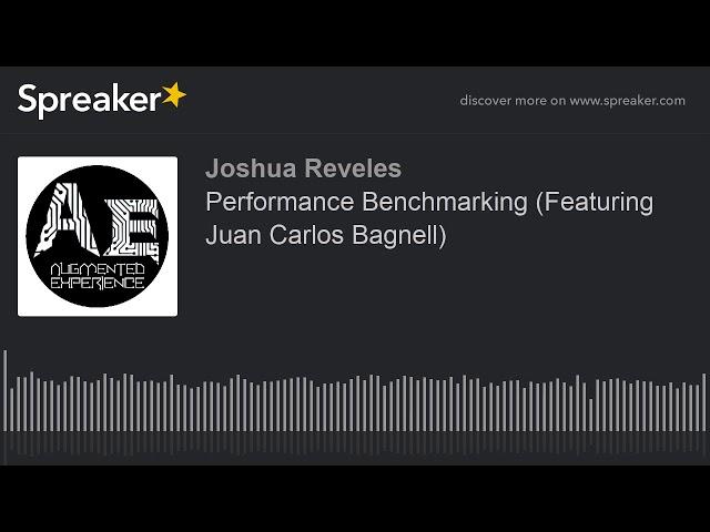 Performance Benchmarking (Featuring Juan Carlos Bagnell)