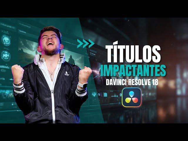 COMO HACER TÍTULOS IMPACTANTES en DAVINCI RESOLVE 18  TUTORIAL DE ANIMACIÓN DE TEXTO 