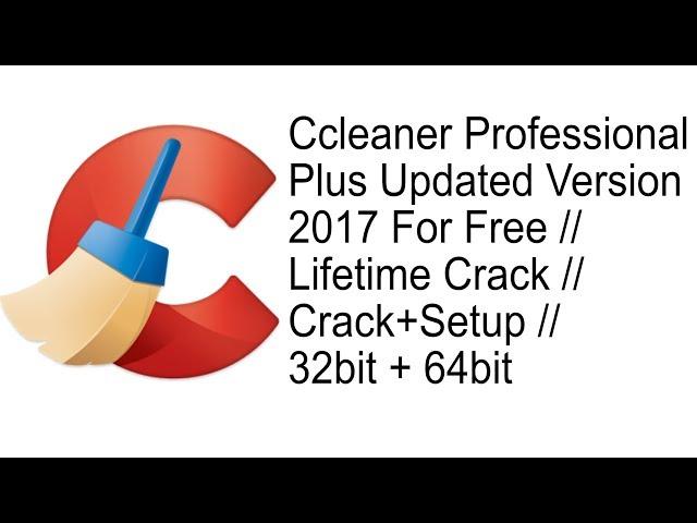 Ccleaner Professional Plus 2017 || Lifetime Crack || Setup + Patch