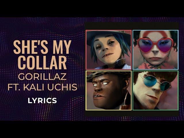 Gorillaz, Kali Uchis - She's My Collar (LYRICS) "I don't take her number" [TikTok Song]