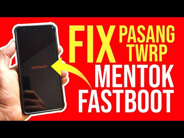 Fix Mentok Logo Fastboot Saat Install TWRP - No Such Partition TWRP