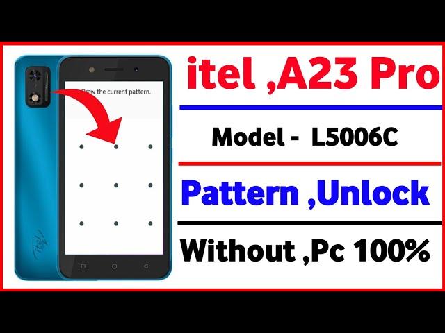 itel l5006c hard reset | itel a23 pro ka pattern lock kaise | pattern pin password lock remove