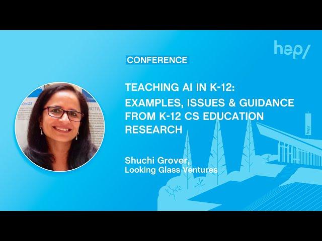 Teaching AI in K-12: Examples, Issues & Guidance from K-12 CS Education Research