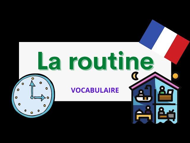 La routine | Daily routine | French vocabulary for beginners