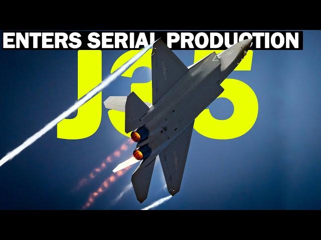 China's J-35 Enters Serial Production