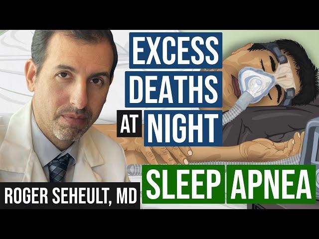 Excess Deaths at Night - Obstructive Sleep Apnea Explained Clearly