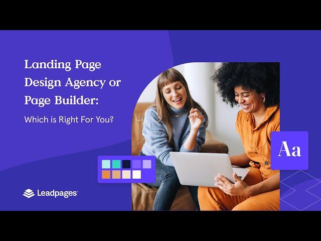 Landing Page Design Agency vs. Landing Page Builder: Which is Right for You?