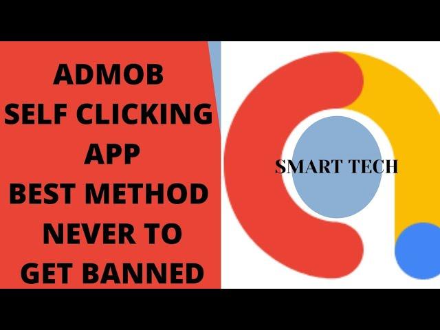 AdMob Self Clicking App - The Best Method Never To Get Banned