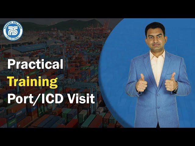 Export Import Practical Training At Online Exim Solution | port-ICD Visit