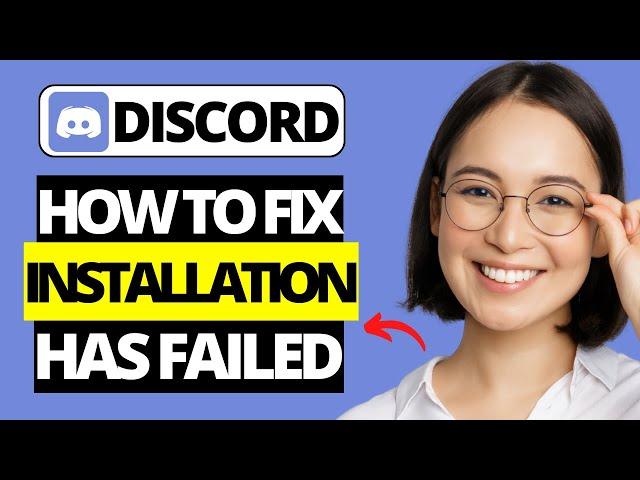 How To Fix Discord "Installation Has Failed" Error On Windows 10 / 11