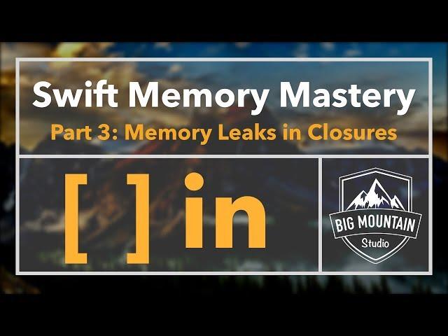 Memory 3 - Fixing Memory Leaks in Closures with Capture List (iOS, Xcode 9, Swift 4)