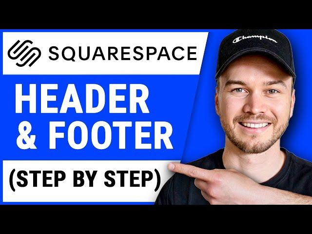 How to Edit the Header & Footer on Squarespace (Step-by-Step)