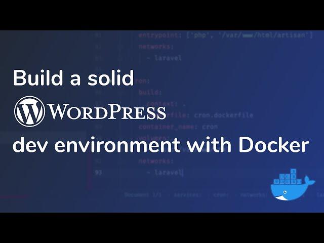 Build a solid WordPress dev environment with Docker