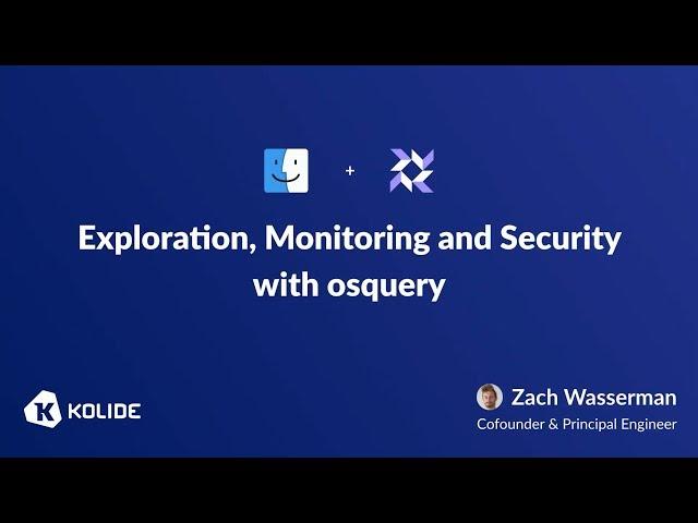 Exploration Monitoring and Security with osquery