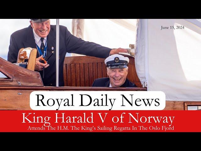 King Harald V of Norway Attends H.M. The King's Sailing Regatta in the Oslo Fjord & More #RoyalNews
