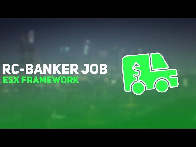 [RELEASE] | RC-Banker Job |FiveM - ESX Framework |