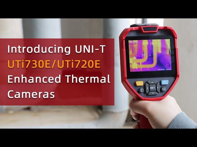 Introducing UNI-T UTi730E/UTi720E Enhanced Thermal Cameras with Wi-Fi Capability