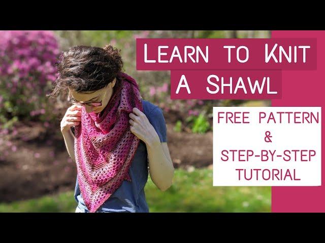 Learn to Knit a Shawl | Step-by-Step Knitting Tutorial | KnittingHouseSquare