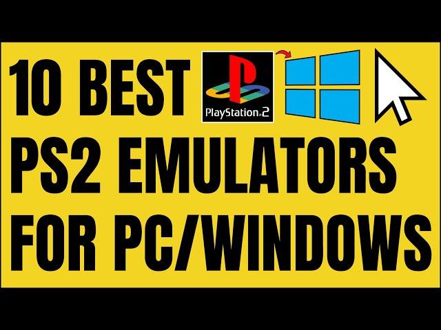 10 Best PS2 Emulators For PC/Windows