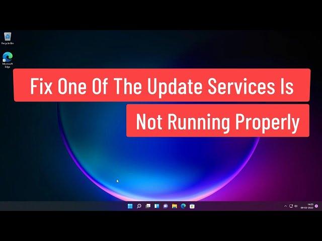 Fix Windows 11 Update Failed Error One Of The Update Services Is Not Running Properly