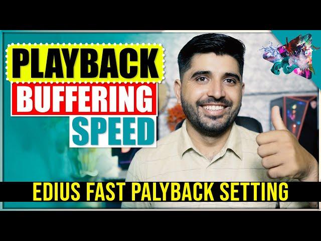 PLAYPACK BUFFERING SPEED UP SETTING | Edius Best Buffer Setting - Urdu / Hindi | Film Editing School