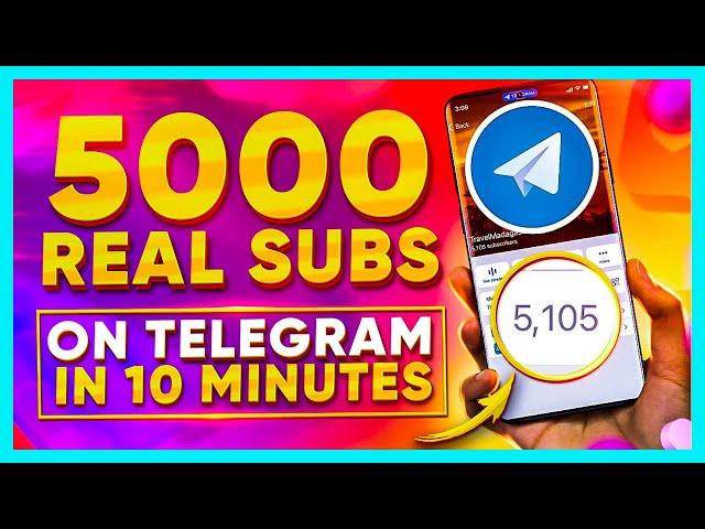 HOW TO INCREASE 5000 REAL SUBSCRIBERS ON TELEGRAM CHANNEL IN 10 MINUTES | FAST WAY TO GROW MEMBERS