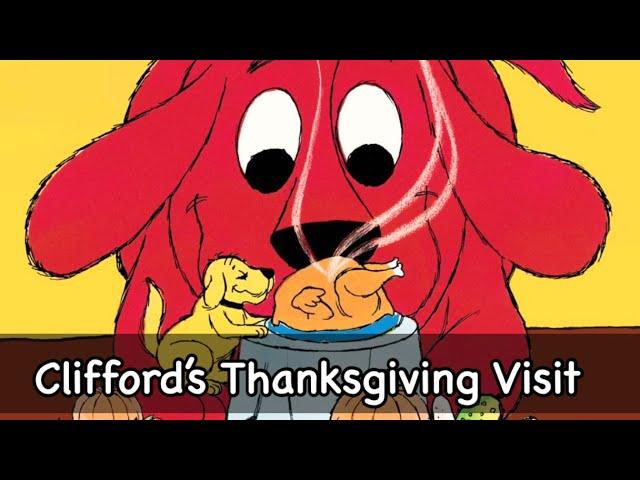  CLIFFORD'S  THANKSGIVING VISIT | By Norman Bridwell | Children's Thanksgiving Book Read-Aloud