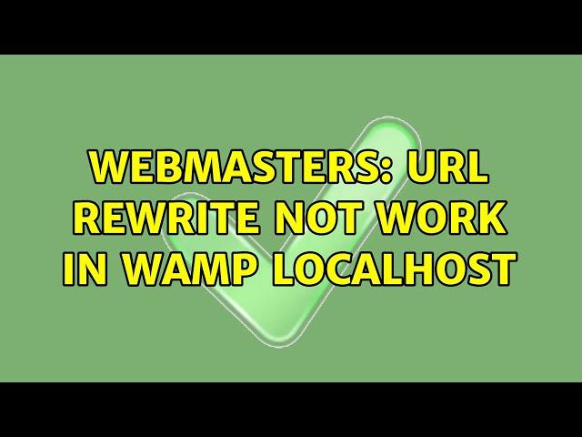 Webmasters: Url rewrite not work in wamp localhost