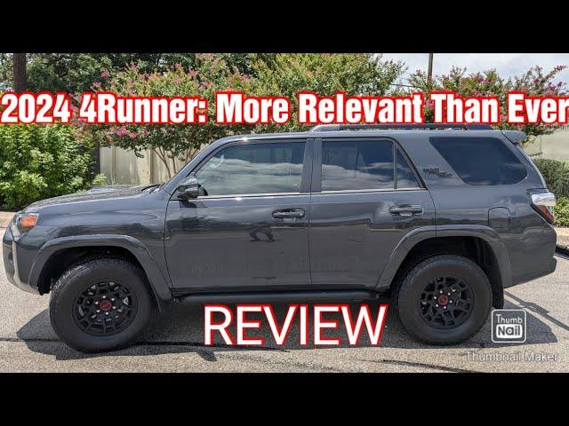 2024 4Runner: Why It's More Relevant Now Than Ever | An Owner's Perspective | Review