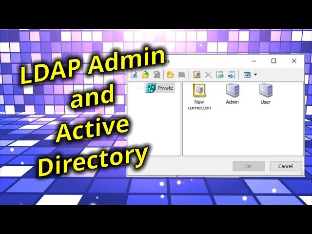 LDAP Admin tool and Active Directory