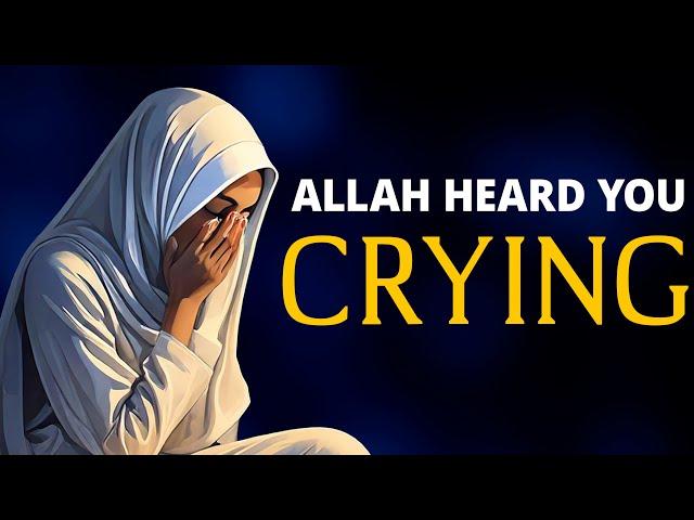 Allah Heard You CRYING / This Will Happen Next