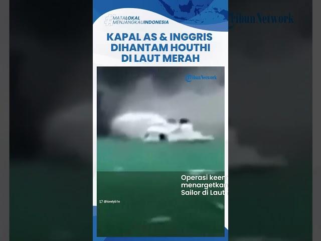 Rudal Houthi Yaman Lenyapkan 4 Kapal AS, Inggris, dan Israel yang Nekat Masuk Wilayah 'Terlarang'