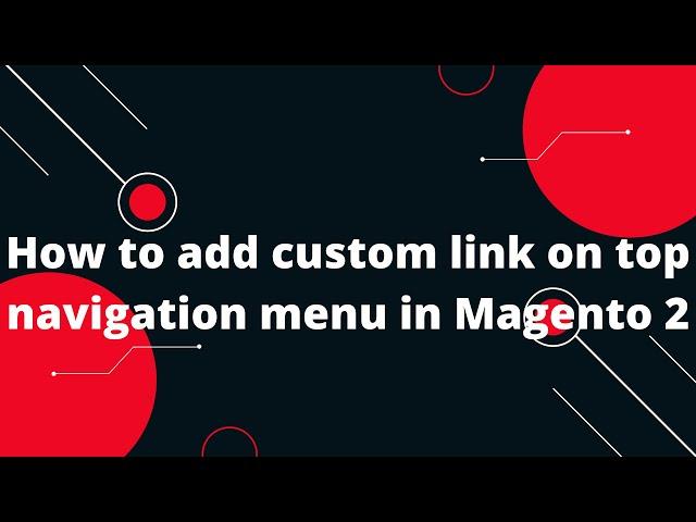 How to add custom link on top navigation menu in Magento 2 | How to Add Top Link in Magento 2