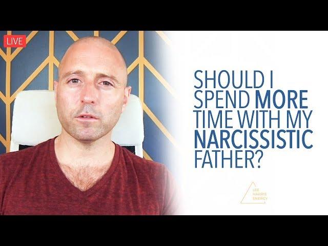 Should You Spend More Time with a Narcissistic Father?