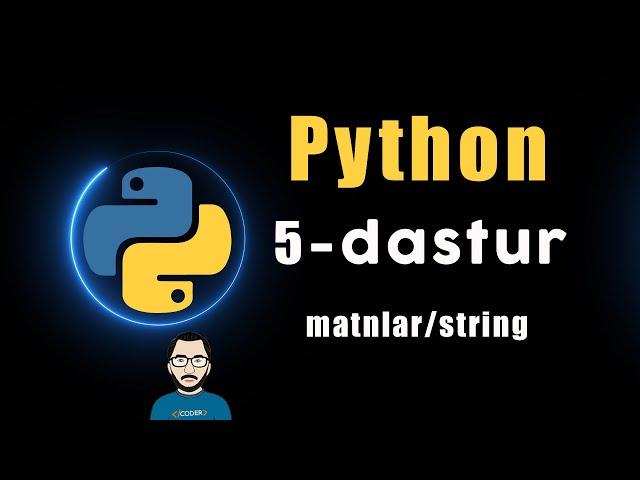 5- dastur | string, Python dasturlash tili