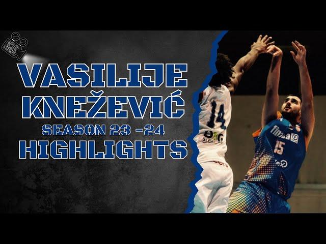 Vasilije Knežević #15 || BKM  Lucenec || Season 23 - 24 || Highlights