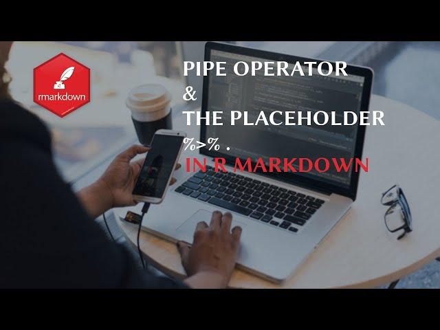 R Magrittr Pipe Operator Usage With the Placeholder %$%  ↪ .