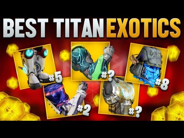 The 10 BEST Titan Exotics In Destiny 2