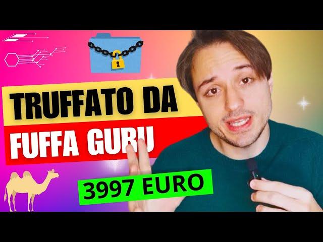 ECCO COME SONO STATO TRUFFATO DA UN FUFFA GURU