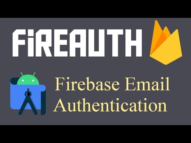 Android FireAuth | Firebase Email Password Authentication | Signup & Login | Android Studio | 2022