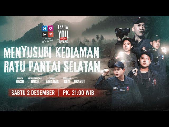 MENYUSURI KEDIAMAN RATU PANTAI SELATAN | I KNOW YOU SPECIAL UNLOCK